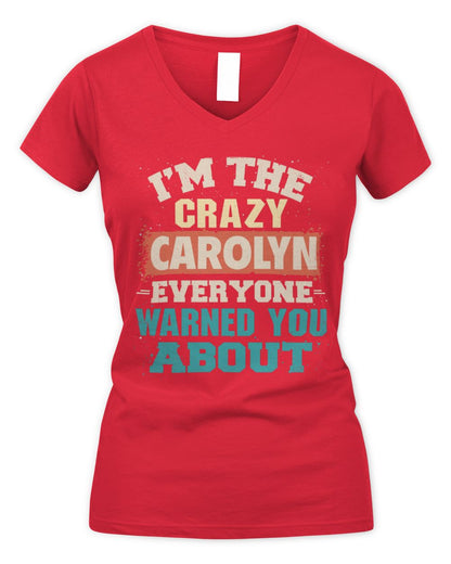 I'm the Crazy One Everyone Warned You About Retro Graphic T-Shirt CAROLYN M1-70 / Women's V-Neck T-Shirt / red