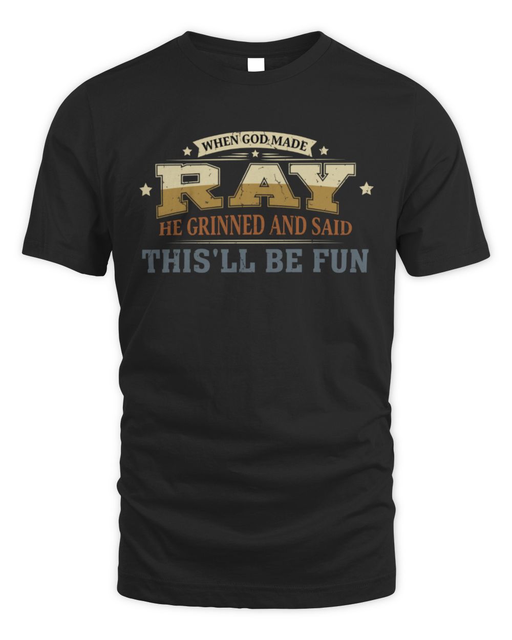 When God Made Your Name Funny Heritage T-Shirt RAY M1-80 / Unisex Standard T-Shirt / black