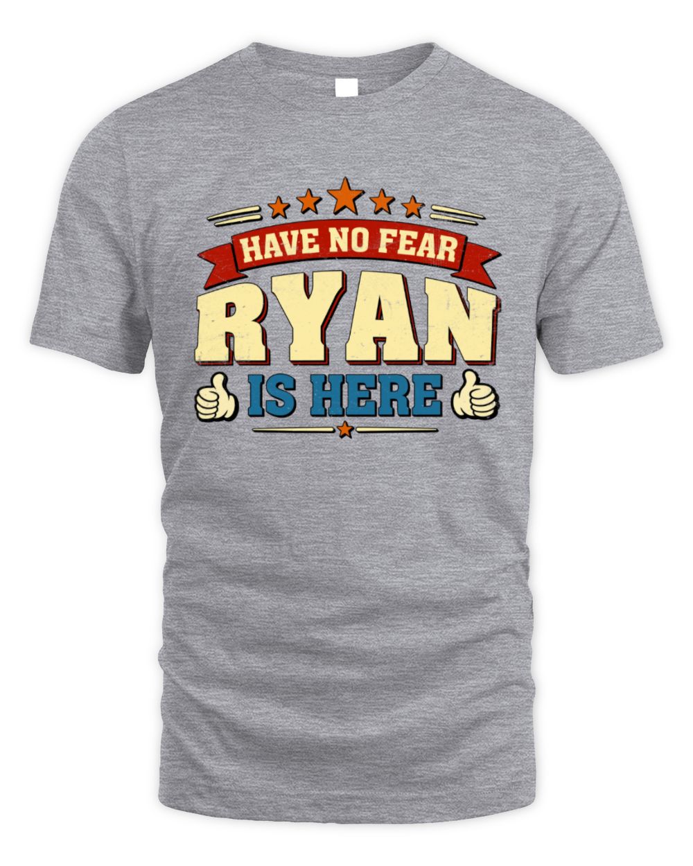 Have No Fear Your Name Is Here Cool Graphic T-Shirt RYAN M1-71 / Unisex Standard T-Shirt / sport grey