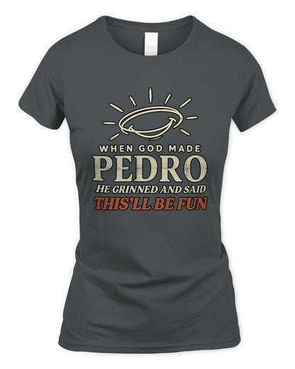When God Made Your Name Funny Western T-Shirt T-Shirt PEDRO M1-S82 / Women's Standard T-Shirt / charcoal