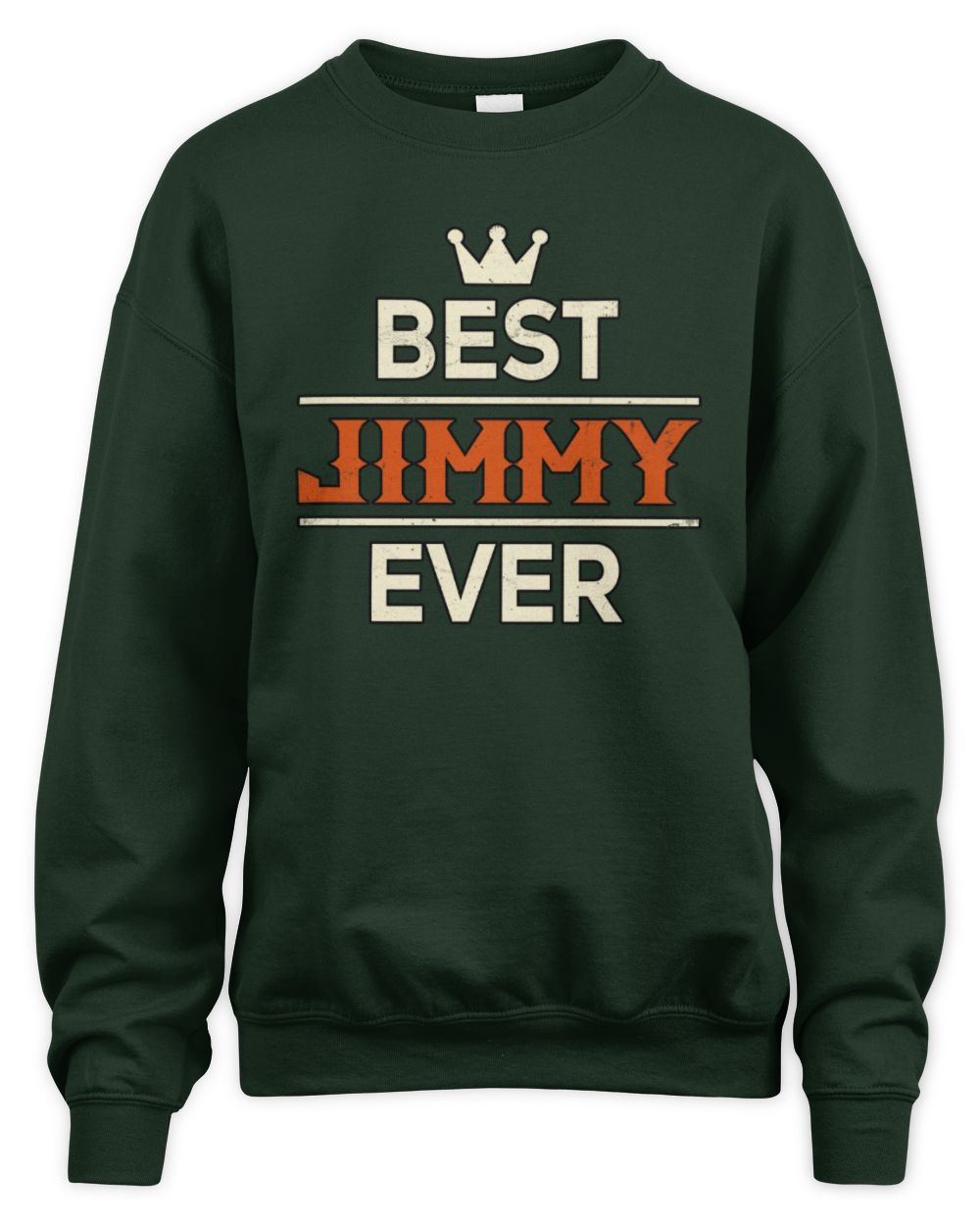 Best Your Name With Crown Shirt JIMMY M1-59 / Unisex Sweatshirt / forest green