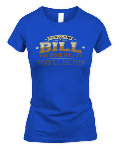 When God Made Your Name Funny Heritage T-Shirt BILL M1-80 / Women's Standard T-Shirt / royal