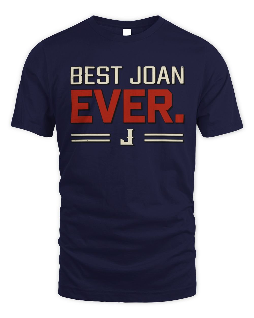 Best Your Name Ever Cool Shirt JOAN M1-58 / Unisex Standard T-Shirt / navy