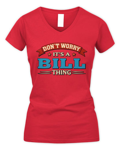Don't Worry It's a Your Name Thing Funny Retro T-Shirt BILL M1-57 / Women's V-Neck T-Shirt / red