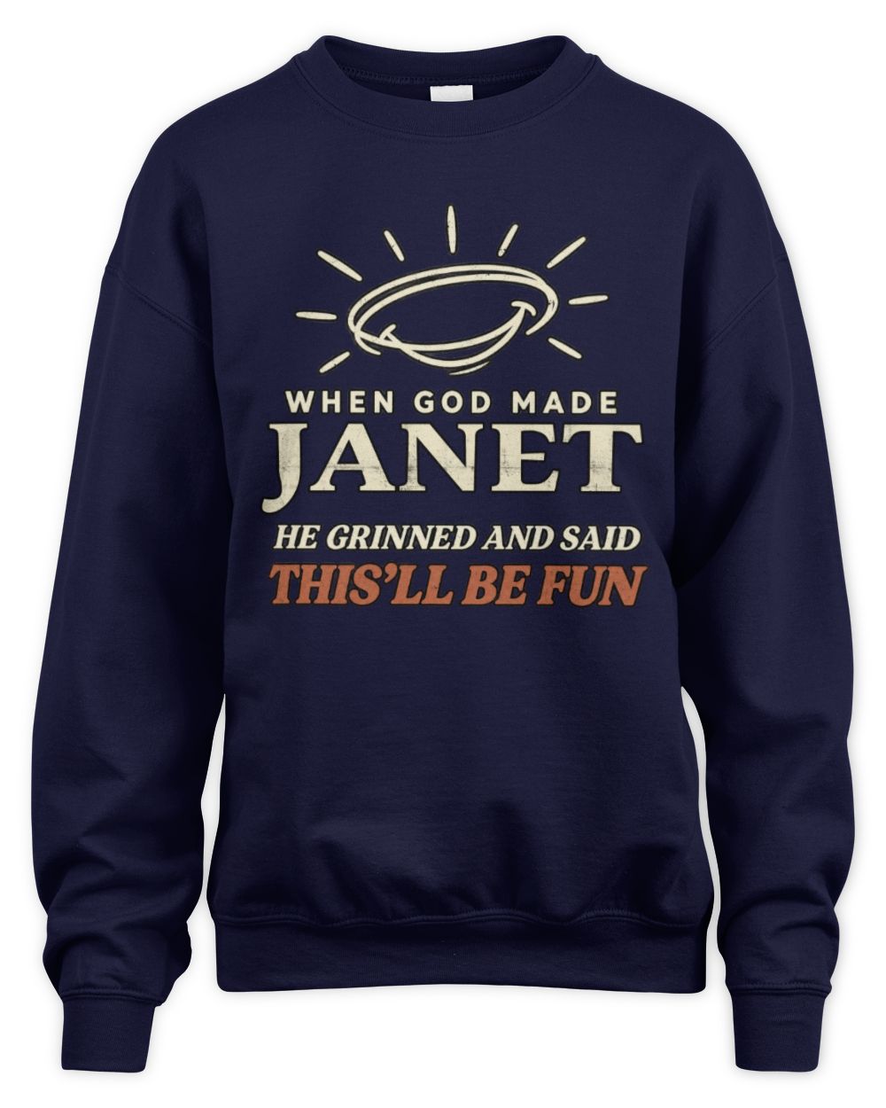 When God Made Your Name Funny Western T-Shirt T-Shirt JANET M1-S82 / Unisex Sweatshirt / navy