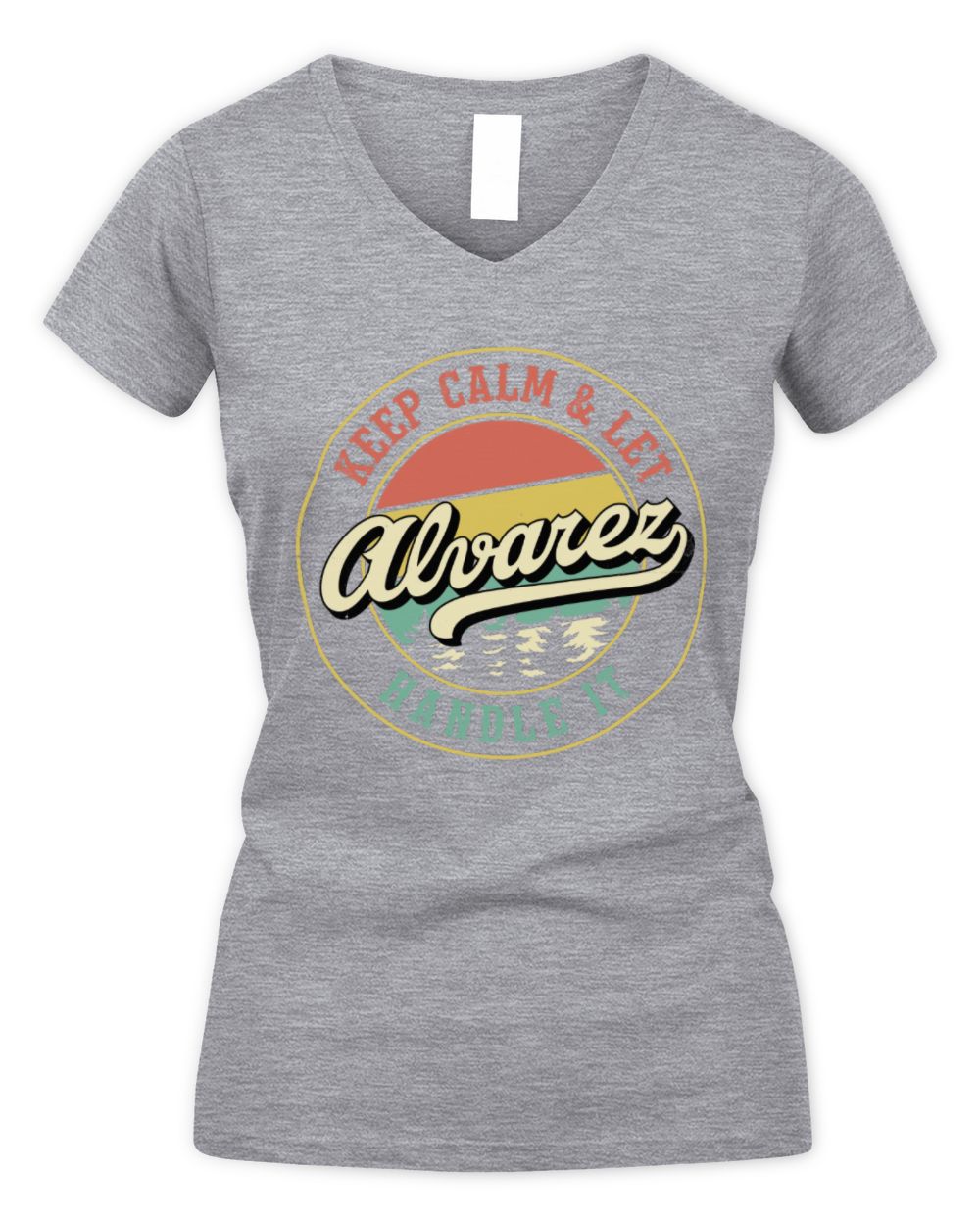 Keep Calm Let Your Name Handle It Retro T-Shirt ALVAREZ M1-54 / Women's V-Neck T-Shirt / sport grey