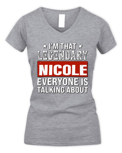 I'm That Legendary Name Everyone Is Talking About Funny Graphic T-Shirt NICOLE M1-73 / Women's V-Neck T-Shirt / sport grey