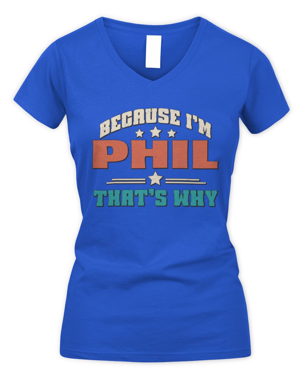 Because I'm Name That's Why Personalized Retro Shirt PHIL-49 / Women's V-Neck T-Shirt / royal
