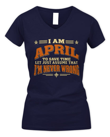 I'm Name Let's Just Assume I'm Never Wrong Retro Shirt APRIL M1-64 / Women's V-Neck T-Shirt / navy