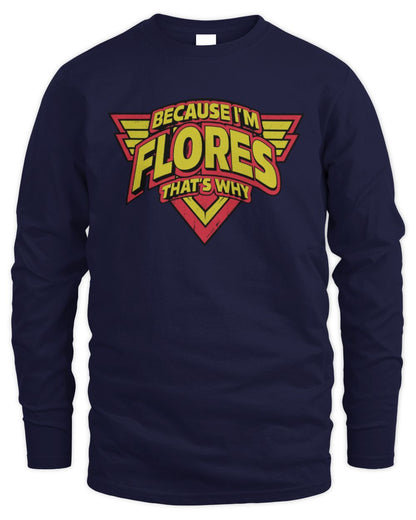 Because I'm Name That's Why Red and Yellow Logo Graphic T-Shirt FLORES M1-75 / Men's Long Sleeved T-Shirt / navy
