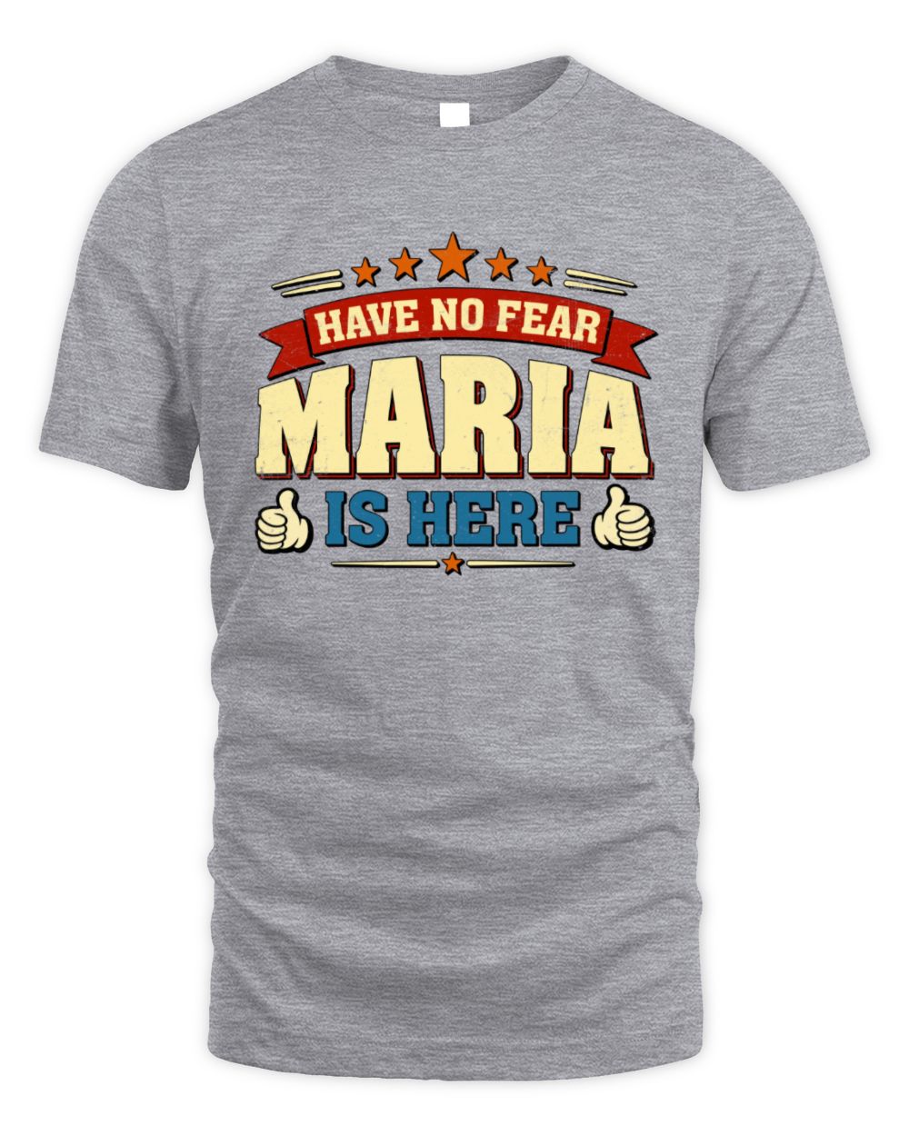 Have No Fear Your Name Is Here Cool Graphic T-Shirt MARIA M1-71 / Unisex Standard T-Shirt / sport grey