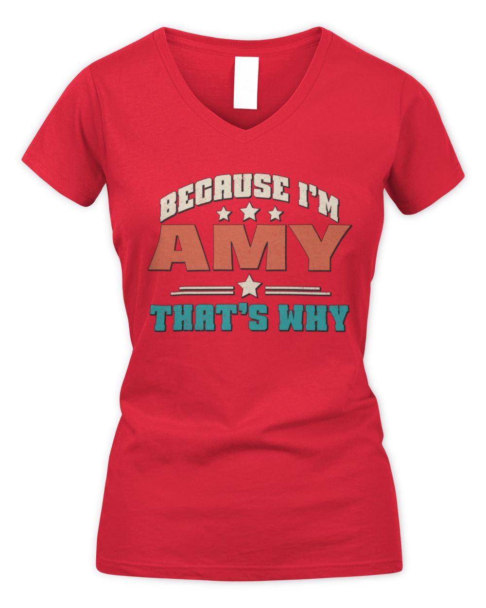Because I'm Name That's Why Personalized Retro Shirt AMY-49 / Women's V-Neck T-Shirt / red