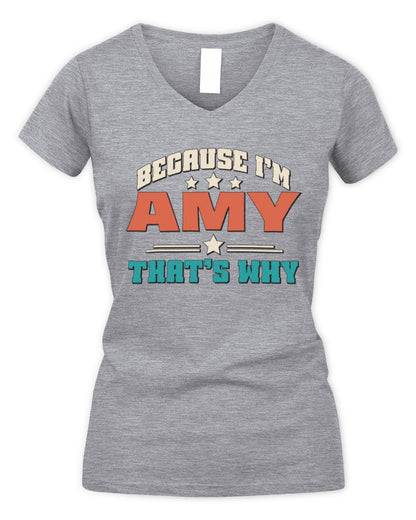 Because I'm Name That's Why Personalized Retro Shirt AMY-49 / Women's V-Neck T-Shirt / sport grey