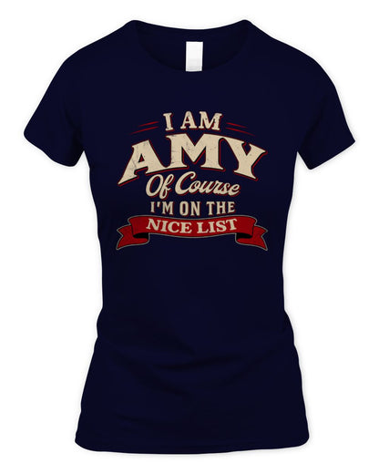I'm Name Of Course I'm On The Nice List Funny Christmas Shirt AMY M1-68 / Women's Standard T-Shirt / navy