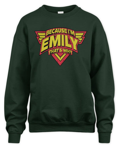 Because I'm Name That's Why Red and Yellow Logo Graphic T-Shirt EMILY M1-75 / Unisex Sweatshirt / forest green