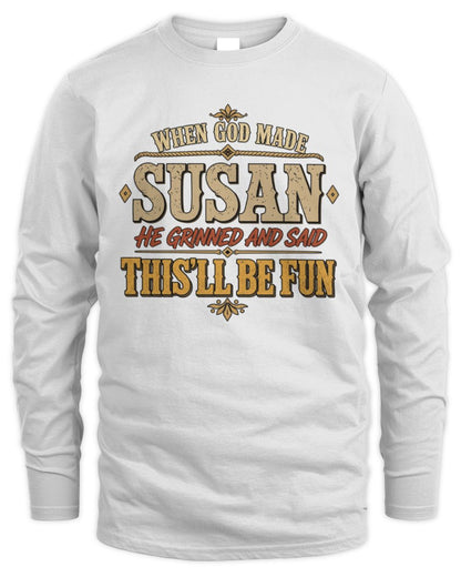 When God Made Your Name Funny Western T-Shirt SUSAN M1-81 / Men's Long Sleeved T-Shirt / white