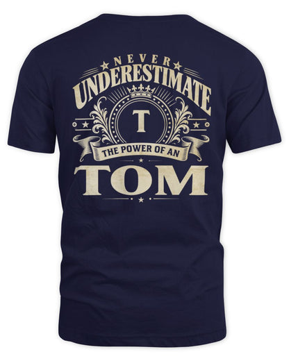 Never Underestimate Your Name Luxury Logo Shirt TOM M1-63 / Unisex Standard T-Shirt / navy