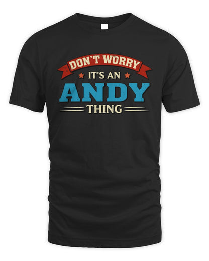 Don't Worry It's a Your Name Thing Funny Retro T-Shirt ANDY M1-57 / Unisex Standard T-Shirt / black