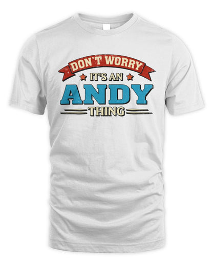 Don't Worry It's a Your Name Thing Funny Retro T-Shirt ANDY M1-57 / Unisex Standard T-Shirt / white