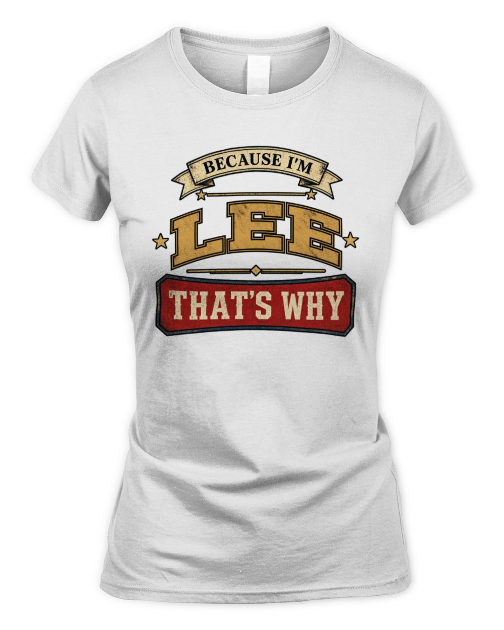Because I'm Name That's Why Americana T-Shirt LEE M1-S88 / Women's Standard T-Shirt / white