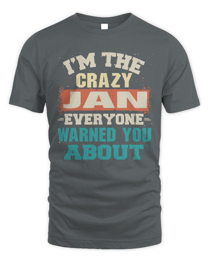 I'm the Crazy One Everyone Warned You About Retro Graphic T-Shirt JAN M1-70 / Unisex Standard T-Shirt / charcoal