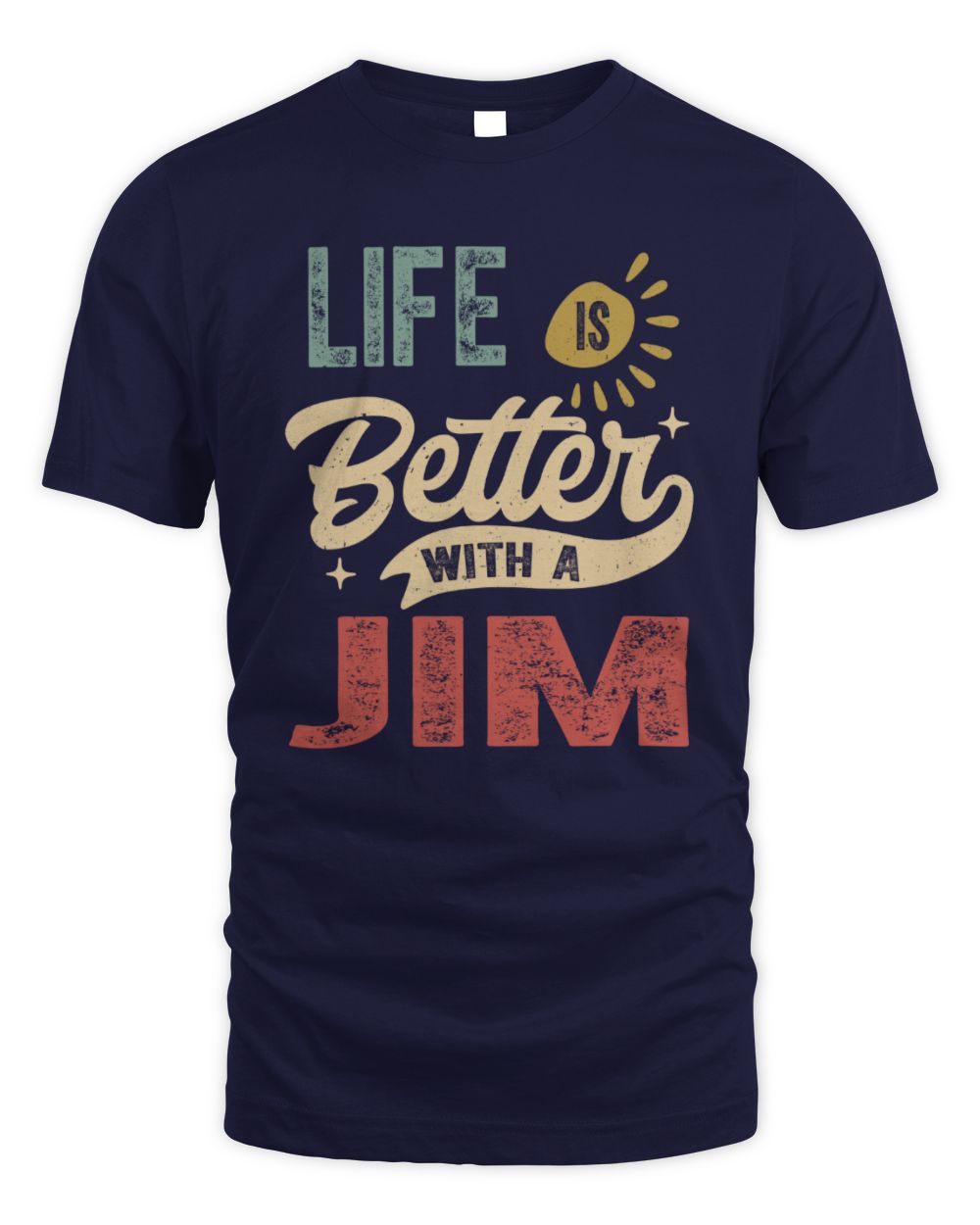 Life Is Better With a Name Personalized Retro T-Shirt JIM-48 / Unisex Standard T-Shirt / navy