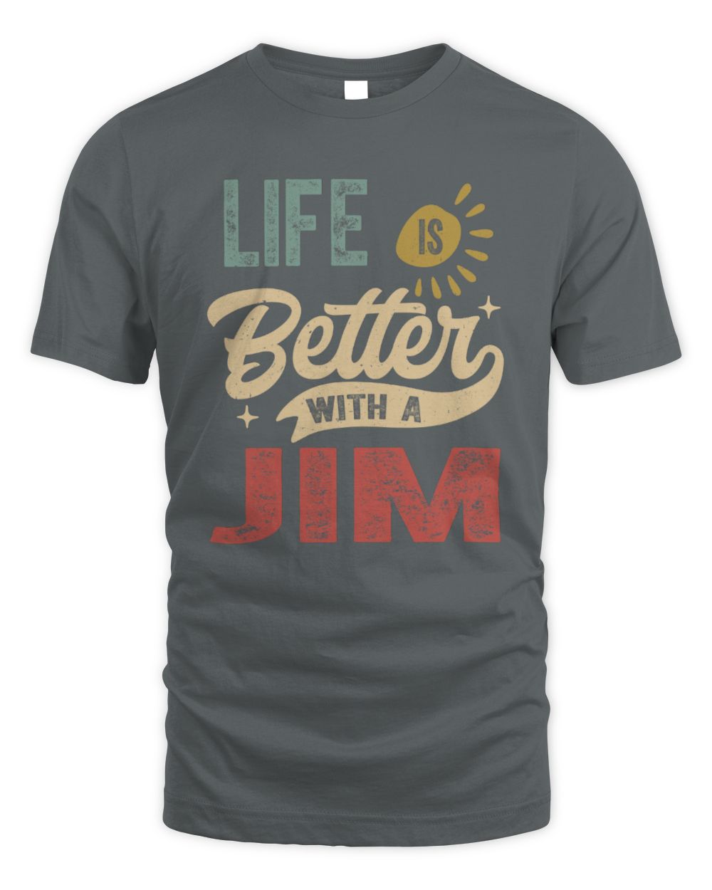 Life Is Better With a Name Personalized Retro T-Shirt JIM-48 / Unisex Standard T-Shirt / charcoal
