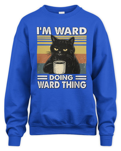 I'm Name Doing Name Thing Grumpy Black Cat Shirt WARD M1-79 / Unisex Sweatshirt / royal