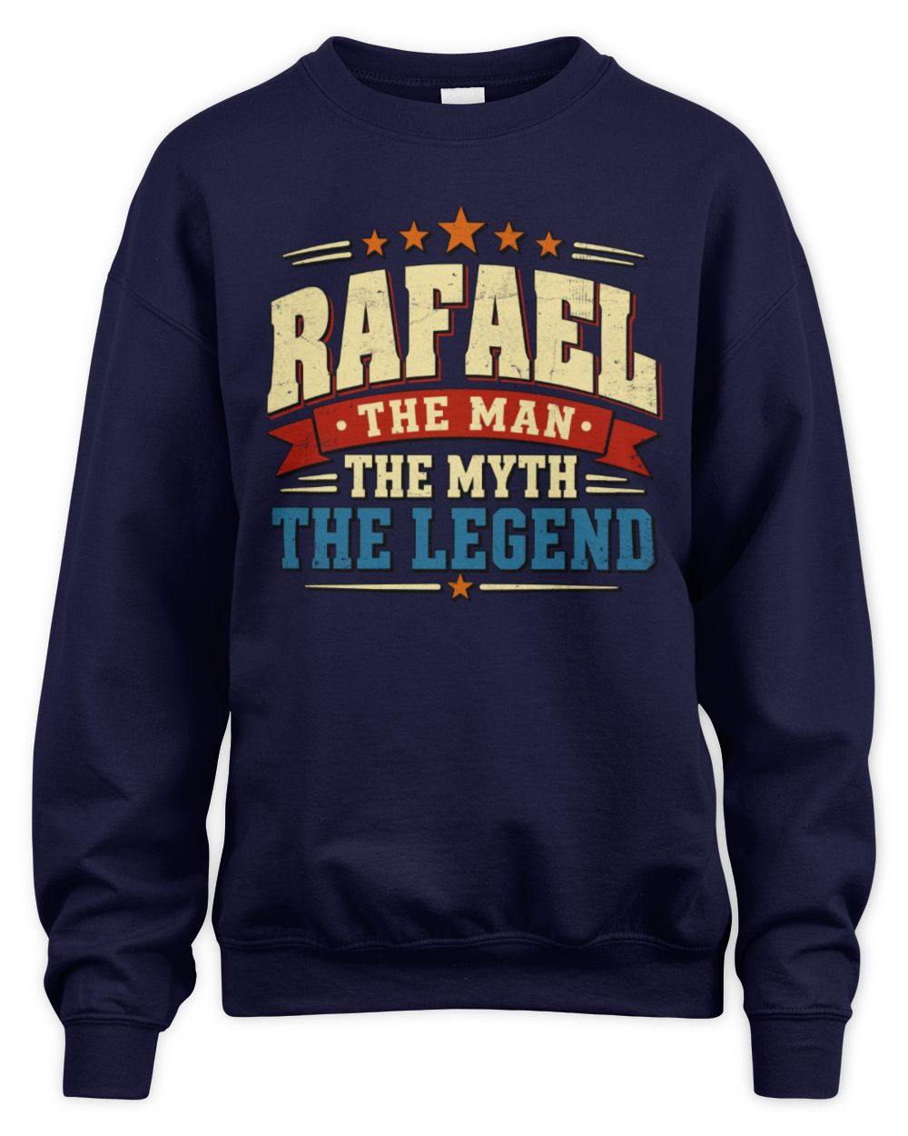 The Man The Myth The Legend Ribbon Vintage T-Shirt RAFAEL M1-56 / Unisex Sweatshirt / navy