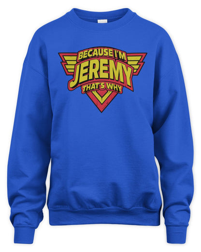 Because I'm Name That's Why Red and Yellow Logo Graphic T-Shirt JEREMY M1-75 / Unisex Sweatshirt / royal
