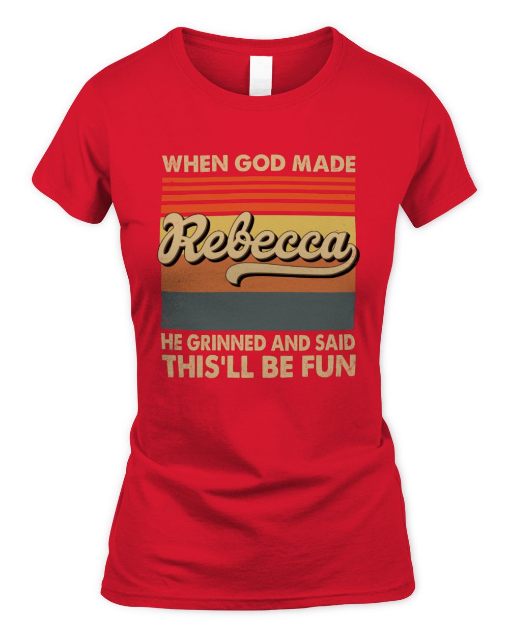 When God Made Your Name He Grinned Vintage T-Shirt REBECCA M1-55 / Women's Standard T-Shirt / red