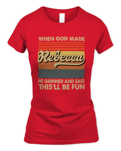 When God Made Your Name He Grinned Vintage T-Shirt REBECCA M1-55 / Women's Standard T-Shirt / red