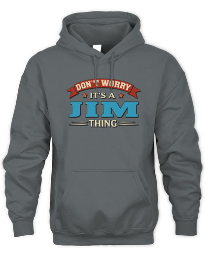 Don't Worry It's a Your Name Thing Funny Retro T-Shirt JIM M1-57 / Unisex Hoodie / charcoal
