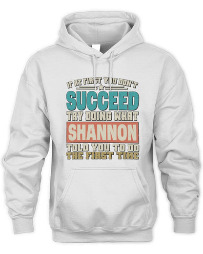If at First You Don't Succeed Funny Vintage Shirt SHANNON M1-53 / Unisex Hoodie / white