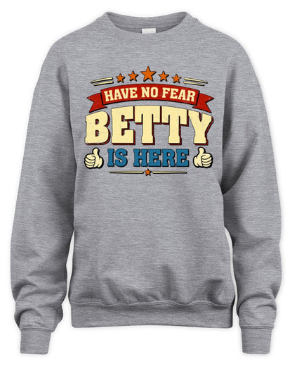 Have No Fear Your Name Is Here Cool Graphic T-Shirt BETTY M1-71 / Unisex Sweatshirt / sport grey