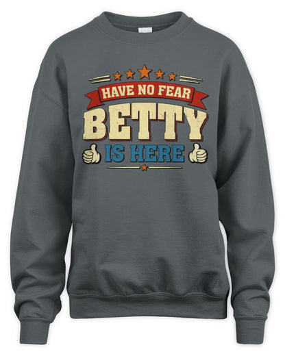 Have No Fear Your Name Is Here Cool Graphic T-Shirt BETTY M1-71 / Unisex Sweatshirt / charcoal