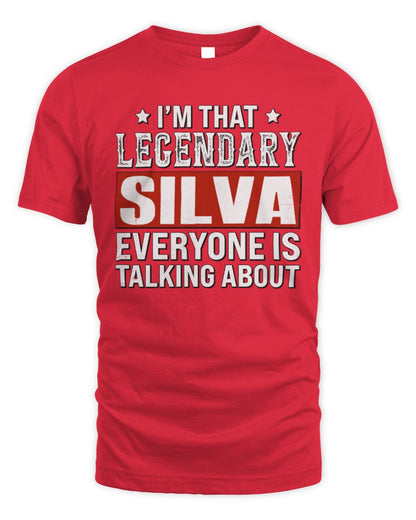 I'm That Legendary Name Everyone Is Talking About Funny Graphic T-Shirt SILVA M1-73 / Unisex Standard T-Shirt / red