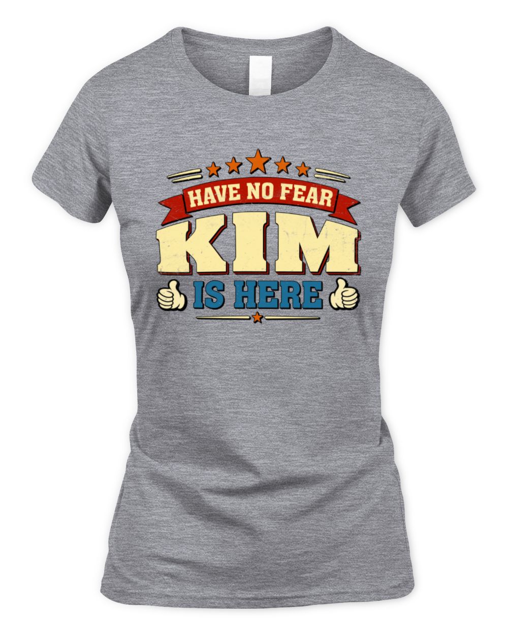 Have No Fear Your Name Is Here Cool Graphic T-Shirt KIM M1-71 / Women's Standard T-Shirt / sport grey