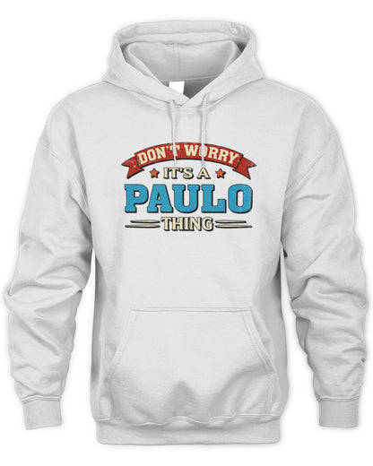 Don't Worry It's a Your Name Thing Funny Retro T-Shirt PAULO M1-57 / Unisex Hoodie / white