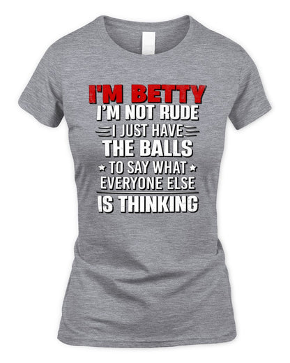 I'm Name I'm Not Rude I Just Have The Balls Funny T-Shirt BETTY M1-46 / Women's Standard T-Shirt / sport grey