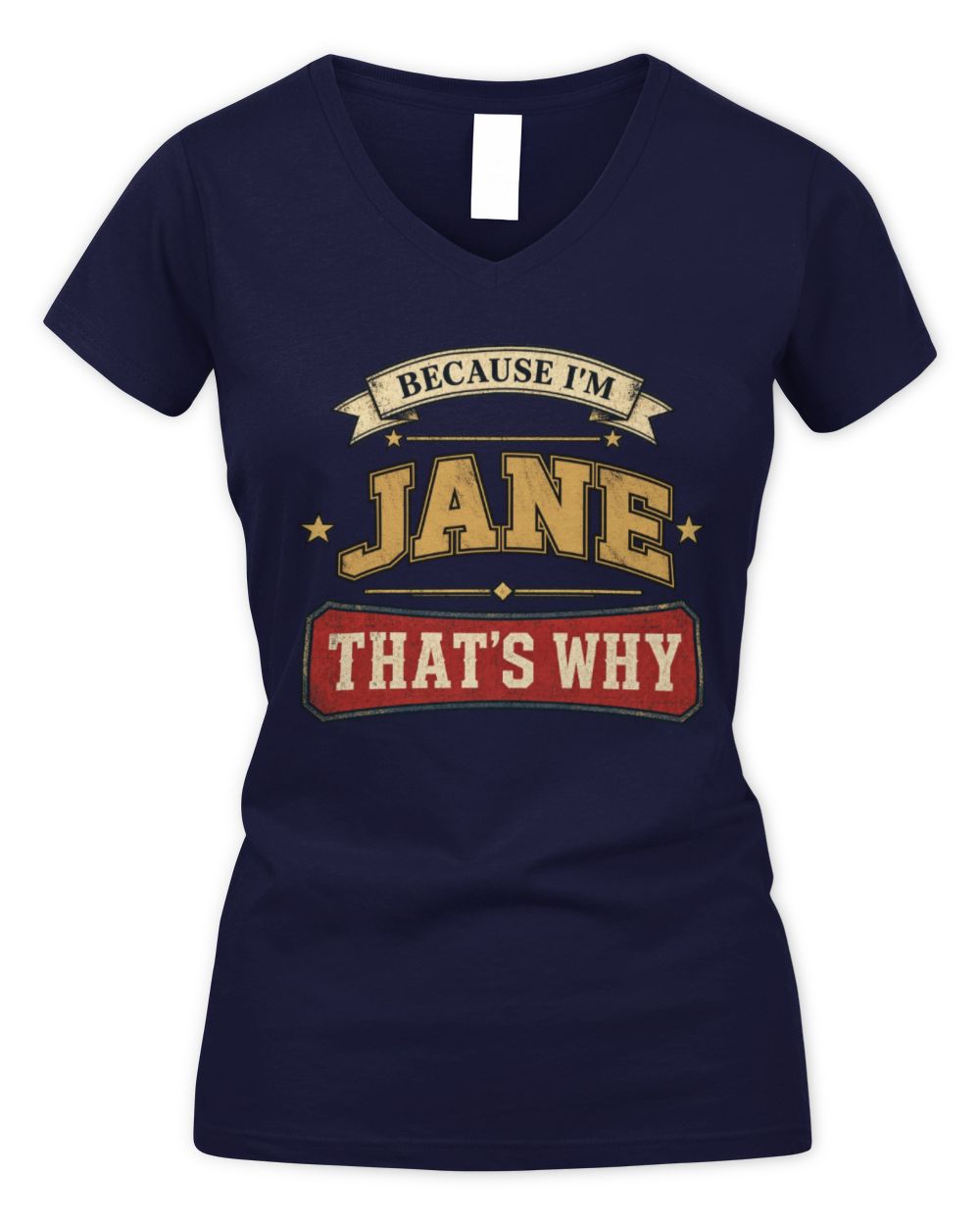 Because I'm Name That's Why Americana T-Shirt JANE M1-S88 / Women's V-Neck T-Shirt / navy