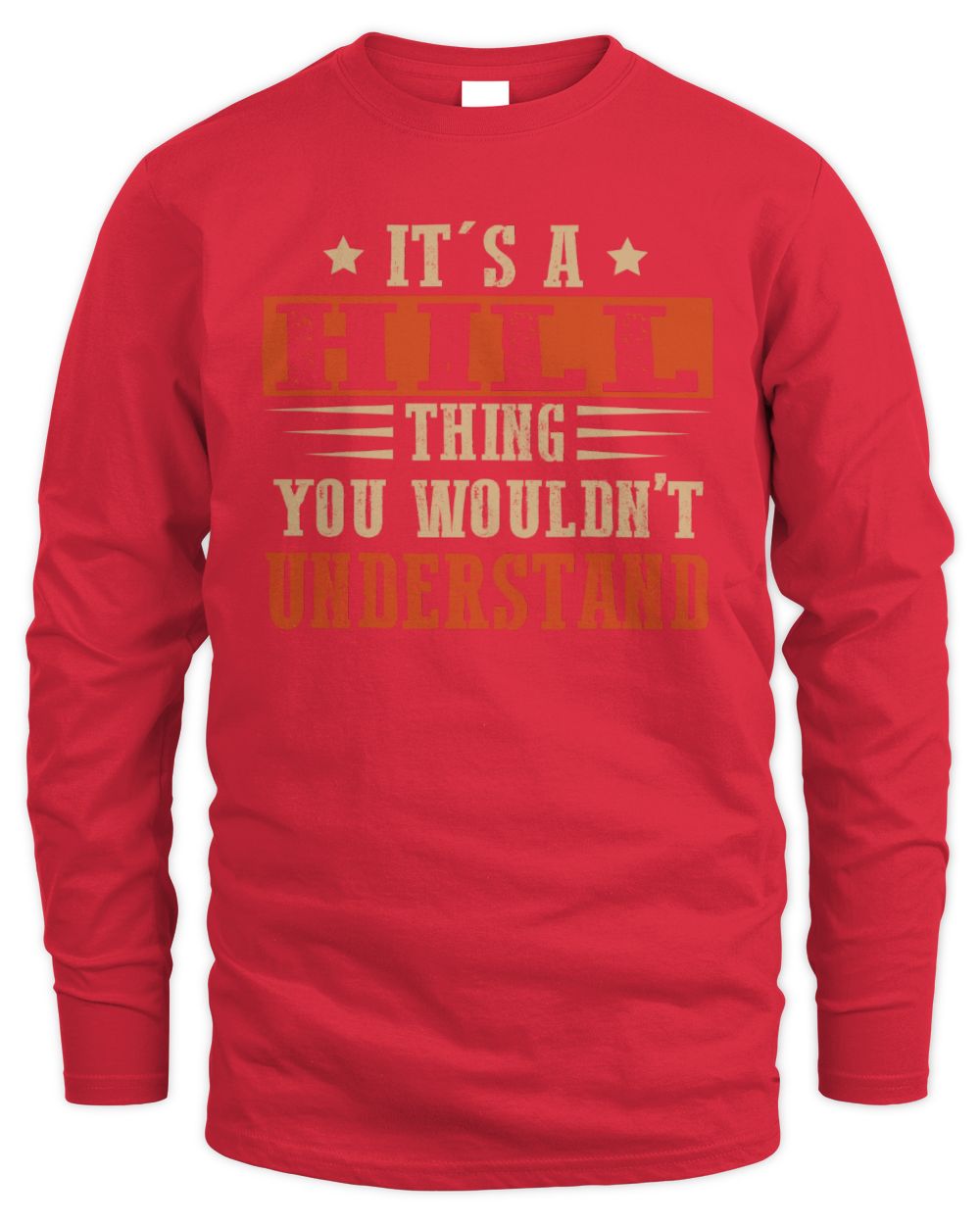 It's a Name Thing Personalized Funny Shirt HILL M1-51 / Men's Long Sleeved T-Shirt / red