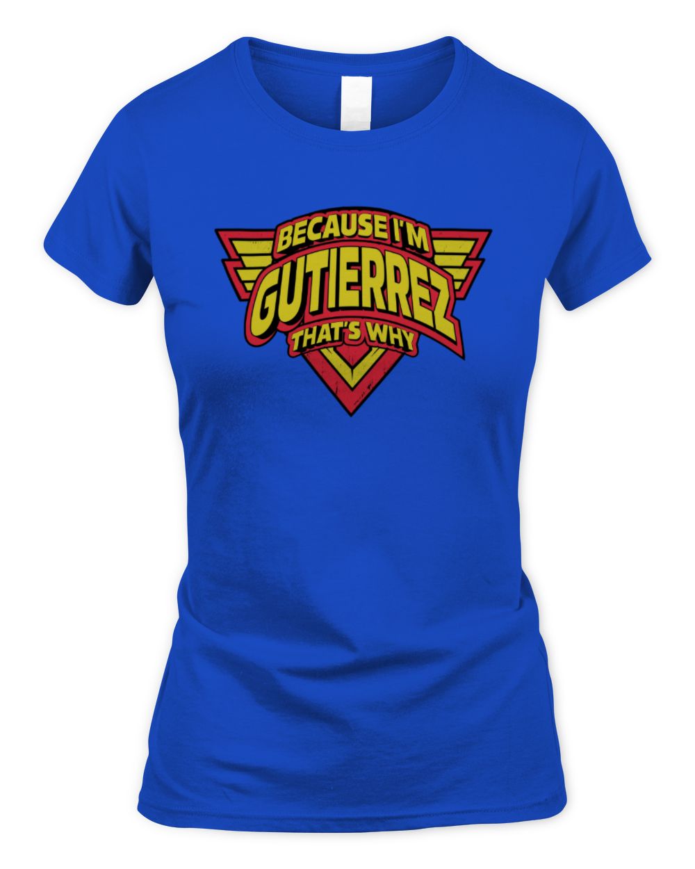 Because I'm Name That's Why Red and Yellow Logo Graphic T-Shirt GUTIERREZ M1-75 / Women's Standard T-Shirt / royal