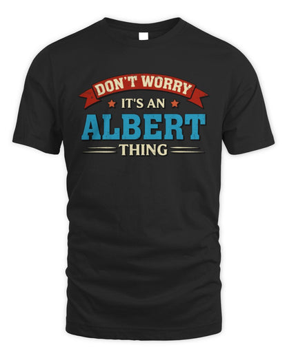 Don't Worry It's a Your Name Thing Funny Retro T-Shirt ALBERT M1-57 / Unisex Standard T-Shirt / black