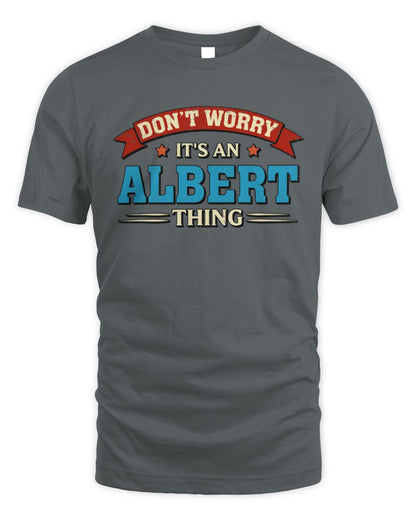 Don't Worry It's a Your Name Thing Funny Retro T-Shirt ALBERT M1-57 / Unisex Standard T-Shirt / charcoal