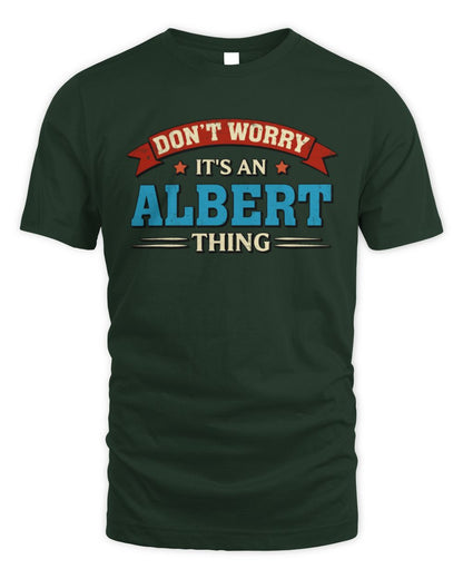 Don't Worry It's a Your Name Thing Funny Retro T-Shirt ALBERT M1-57 / Unisex Standard T-Shirt / forest green
