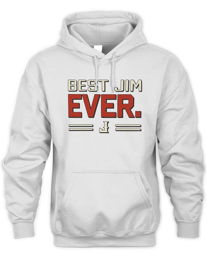 Best Your Name Ever Cool Shirt JIM M1-58 / Unisex Hoodie / white
