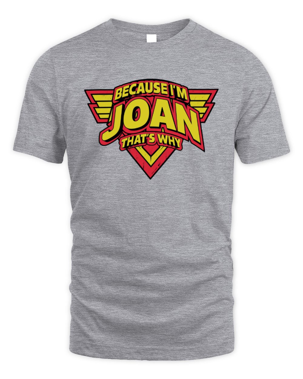 Because I'm Name That's Why Red and Yellow Logo Graphic T-Shirt JOAN M1-75 / Unisex Standard T-Shirt / sport grey