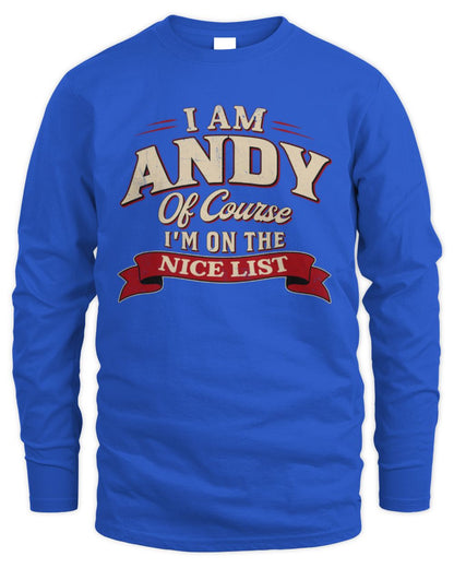 I'm Name Of Course I'm On The Nice List Funny Christmas Shirt ANDY M1-68 / Men's Long Sleeved T-Shirt / royal
