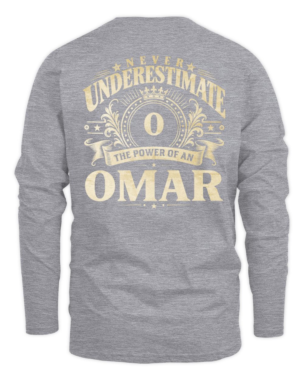 Never Underestimate Your Name Luxury Logo Shirt OMAR M1-63 / Men's Long Sleeved T-Shirt / sport grey